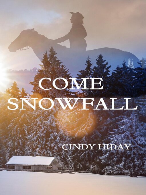 Title details for Come Snowfall by Cindy Hiday - Available